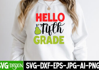 Hello Fifth Grade T-Shirt Design, Hello Fifth Grade SVG Cut File, teacher svg bundle,Teacher Svg Bundle, Teacher Svg, Teacher Appreciation Svg, Funny Svg, School, Teacher, Shirt Svg, Last Day of