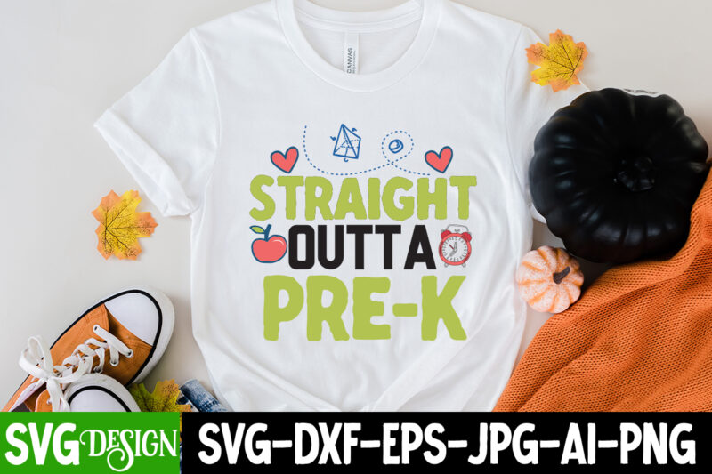 Straight Outta Pre-k T-Shirt Design, Straight Outta Pre-k SVG Cut File, teacher svg bundle,Teacher Svg Bundle, Teacher Svg, Teacher Appreciation Svg, Funny Svg, School, Teacher, Shirt Svg, Last Day of