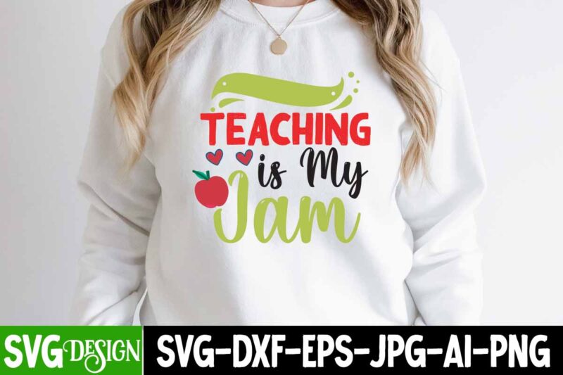 Teaching is My Jam T-Shirt Design, Teaching is My Jam SVG Cut File, teacher svg bundle,Teacher Svg Bundle, Teacher Svg, Teacher Appreciation Svg, Funny Svg, School, Teacher, Shirt Svg, Last