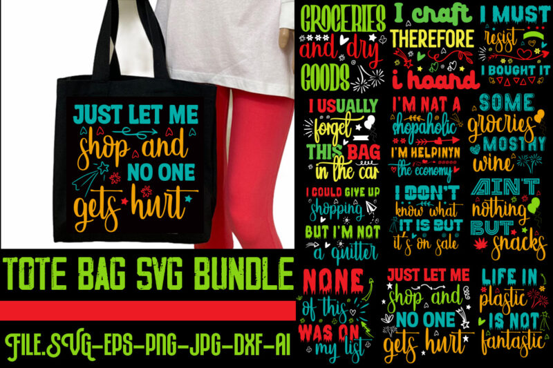 Tote Bag SVG Bundle,20 Designs,on sell Design, Big Sell Design,Ain't Nothing But Snacks T-shirt Design,Tote Bag Quotes svg, Shopping svg, Funny Quotes svg, Sarcastic svg, Mom Quotes svg, Motherhood svg,