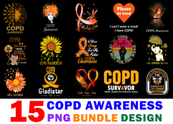 15 COPD Awareness Shirt Designs Bundle For Commercial Use Part 2, COPD Awareness T-shirt, COPD Awareness png file, COPD Awareness digital file, COPD Awareness gift, COPD Awareness download, COPD Awareness design