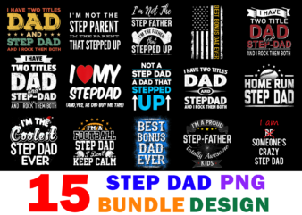 15 Step Dad Shirt Designs Bundle For Commercial Use Part 2, Step Dad T-shirt, Step Dad png file, Step Dad digital file, Step Dad gift, Step Dad download, Step Dad design