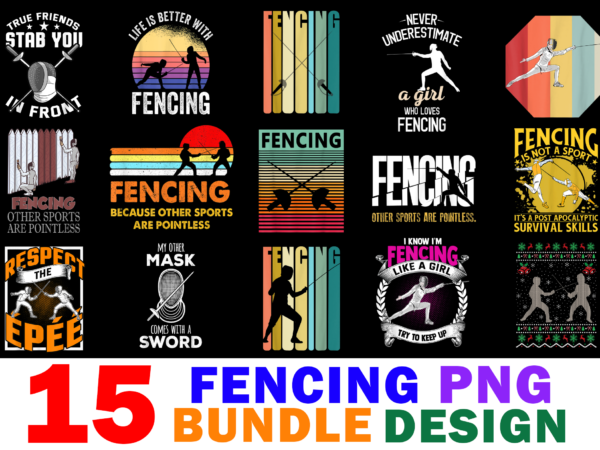 15 fencing shirt designs bundle for commercial use part 2, fencing t-shirt, fencing png file, fencing digital file, fencing gift, fencing download, fencing design