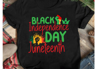 Black Independence Day Juneteenth T-Shirt Design, Black History Month T-Shirt Design .Black History Month SVG Cut File, 40 Juneteenth SVG PNG bundle, juneteenth sublimation png, Free-ish, Black History svg png,
