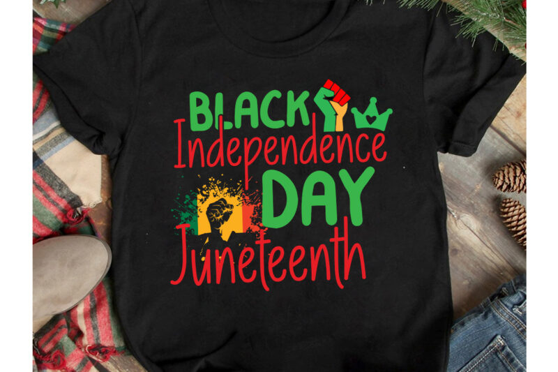Black Independence Day Juneteenth T-Shirt Design, Black History Month T-Shirt Design .Black History Month SVG Cut File, 40 Juneteenth SVG PNG bundle, juneteenth sublimation png, Free-ish, Black History svg png,