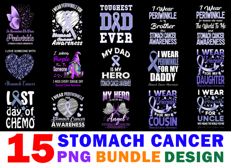 15 Stomach Cancer Awareness Shirt Designs Bundle For Commercial Use Part 2, Stomach Cancer Awareness T-shirt, Stomach Cancer Awareness png file, Stomach Cancer Awareness digital file, Stomach Cancer Awareness gift,