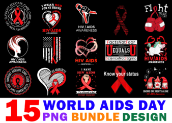 15 World AIDS Day Shirt Designs Bundle For Commercial Use Part 2, World AIDS Day T-shirt, World AIDS Day png file, World AIDS Day digital file, World AIDS Day gift, World AIDS Day download, World AIDS Day design