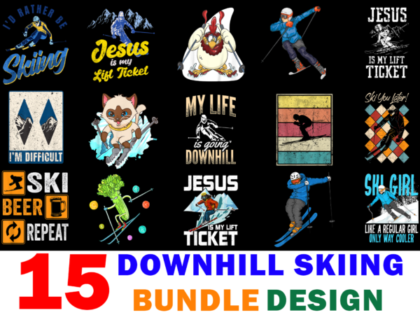 15 downhill skiing shirt designs bundle for commercial use part 2, downhill skiing t-shirt, downhill skiing png file, downhill skiing digital file, downhill skiing gift, downhill skiing download, downhill skiing design