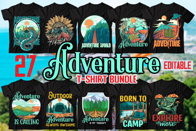 Adventure T-shirt Bundle,Mega Bundle,27 T-shirt Design,Camping SVG Bundle , Big Sell Design,on sell Design,Camping 27 T-Shirt Design , Camping t-shirt design , camping svg mega bundle , camping svg mega