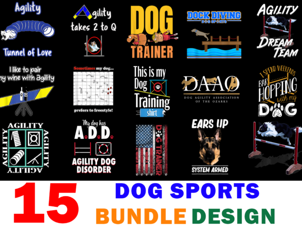 15 dog sports shirt designs bundle for commercial use part 2, dog sports t-shirt, dog sports png file, dog sports digital file, dog sports gift, dog sports download, dog sports design