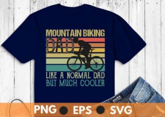 Mountain Biking Dad Like Normal Dad But Cooler Retro MTB T-Shirt design vector