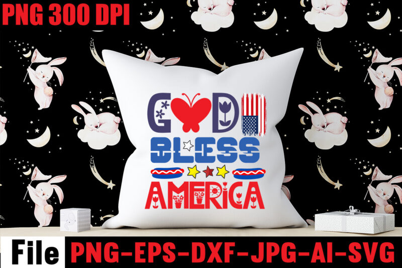 God Bless America T-shirt Design,All American Dude T-shirt Design,Happy 4th July Independence Day T-shirt Design,4th july, 4th july song, 4th july fireworks, 4th july soundgarden, 4th july wreath, 4th july