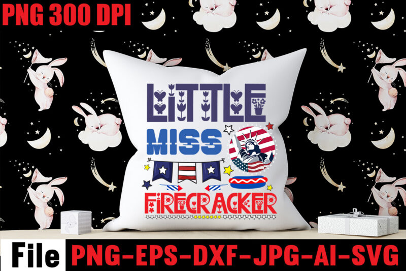 Little Miss Firecracker T-shirt Design,All American Dude T-shirt Design,Happy 4th July Independence Day T-shirt Design,4th july, 4th july song, 4th july fireworks, 4th july soundgarden, 4th july wreath, 4th july