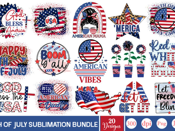 4th of july sublimation bundle independence day sublimation, 4th of july sublimation, patriotic sublimation design, god bless america, merica, god bless usa, usa, america,america bundle png, american flag,america bundle png,