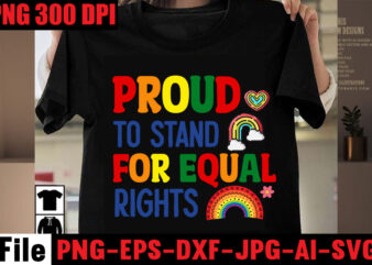 Proud To Stand For Equal Rights T-shirt Design,Celebrate Love Honor Individuality T-shirt Design,Gay Pride Loading T-shirt Design,Beautiful Like A Rainbow T-shirt Design,teacher rainbow png SVG, teacher png svg,SVGs,quotes-and-sayings,food-drink,print-cut,mini-bundles,on-sale rainbow png