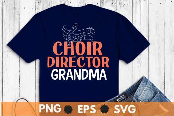 Choir director grandma Funny Singing Teacher Vocal Coach t shirt design vector, tenor bass vocal, singing, teacher, coach, choir, director, pitch, t-shirt, singer, gift, coaching