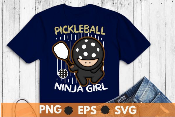 Pickleball ninja girl t shirt, funny pickleball sports, pickleball lover girl saying t shirt design vector