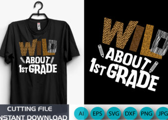 Wild About First Grade, 1st Grade Teacher, Back to School Teacher, Teacher Life, 1st Grade, Gift for Teacher, Welcome Back Shirt
