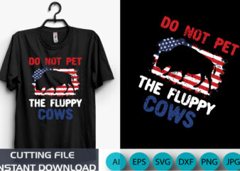 Don’t Pet The Fluffy Cows Sublimation PNG Design – Funny Buffalo, Bison Graphic, Shirt Print Template