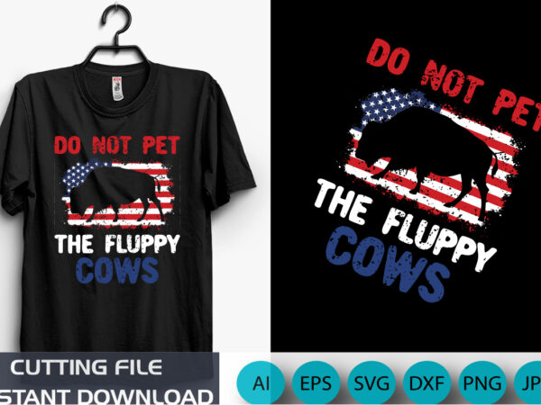 Don’t pet the fluffy cows sublimation png design – funny buffalo, bison graphic, shirt print template