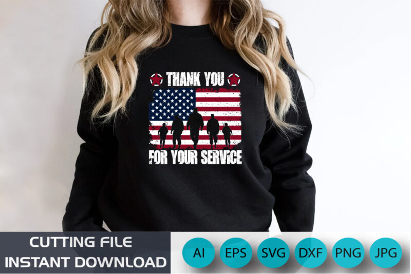 Thank You For Your Service Shirt / Veterans Day T-Shirt, Shirt Print template