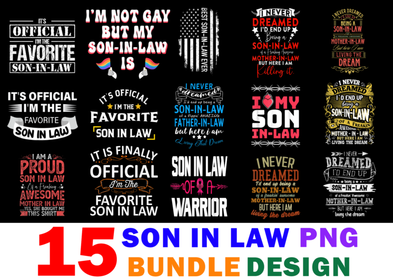 15 Son In Law Shirt Designs Bundle For Commercial Use Part 2, Son In Law T-shirt, Son In Law png file, Son In Law digital file, Son In Law gift,