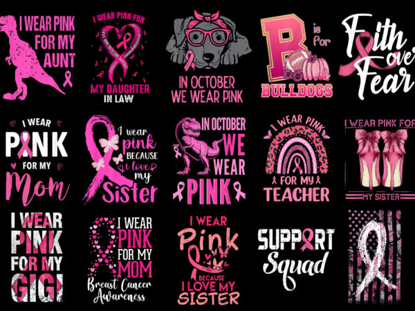 15 breast cancer awareness shirt designs bundle for commercial use part 3, breast cancer awareness t-shirt, breast cancer awareness png file, breast cancer awareness digital file, breast cancer awareness gift,