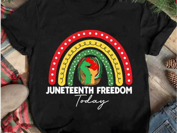 Juneteenth freedom today t-shirt design, juneteenth freedom today svg cut file, black history month t-shirt design .black history month svg cut file, 40 juneteenth svg png bundle, juneteenth sublimation png,