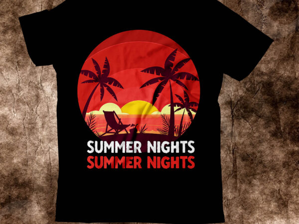 Summer nights t-shirt design,summer nights vector t-shirt design on sale, summer t-shirt design, summer vector t-shirt design, vector for t-shirt bundle , hello summer t-shirt design, hello summer svg cut