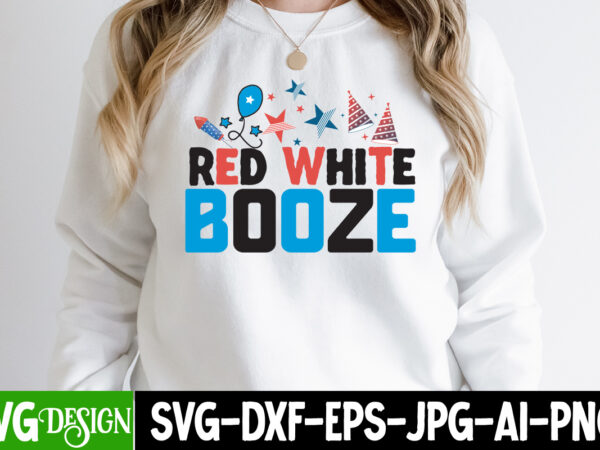 Red whiete booze t-shirt design, red whiete booze vector t-shirt design, american mama t-shirt design, american mama svg cut file, 4th of july svg bundle,4th of july sublimation bundle svg,
