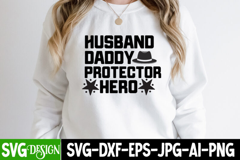 Husband Daddy Protector Hero T-Shirt Design, Husband Daddy Protector Hero SVG Cut File, Dad Joke Loading T-Shirt Design, Dad Joke Loading SVG Cut File, Father’s Day Bundle Png Sublimation Design