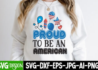 Proud to be An America T-Shirt Design, Proud to be An America Vector T-Shirt Design, American Mama T-Shirt Design, American Mama SVG Cut File, 4th of July SVG Bundle,4th of