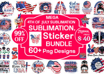 Mega 4th of july sublimation bundle, Mega 4th of July Bundle,4th of July SVG Bundle,July 4th SVG, fourth of july svg, independence day svg, patriotic svg. ,Independence Day SVG MEGA t shirt designs for sale