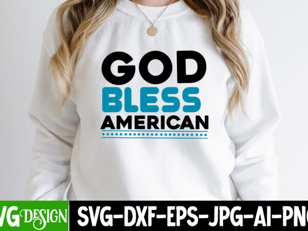 God bless america land that i love t-shirt design, god bless america land that i love svg cut file, we the people want to mama t-shirt design, we the people
