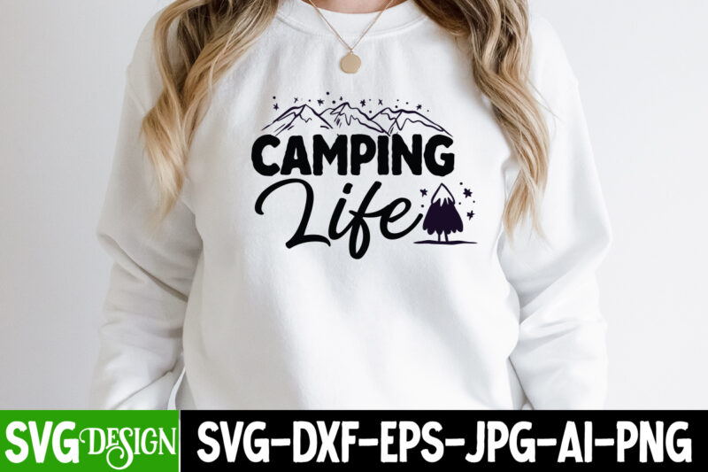 Camping Life T-Shirt Design, Camping Life tshirt Design , Camping Sublimation Png, Camper Sublimation, Camping Png, Life Is Better Around The Campfire Png, Commercial Use ,Camping PNG Bundle, Camping Quote