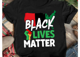 Black Lives Matter T-Shirt Design, Black Lives Matter SVG Cut File, Black History Month T-Shirt Design .Black History Month SVG Cut File, 40 Juneteenth SVG PNG bundle, juneteenth sublimation png,