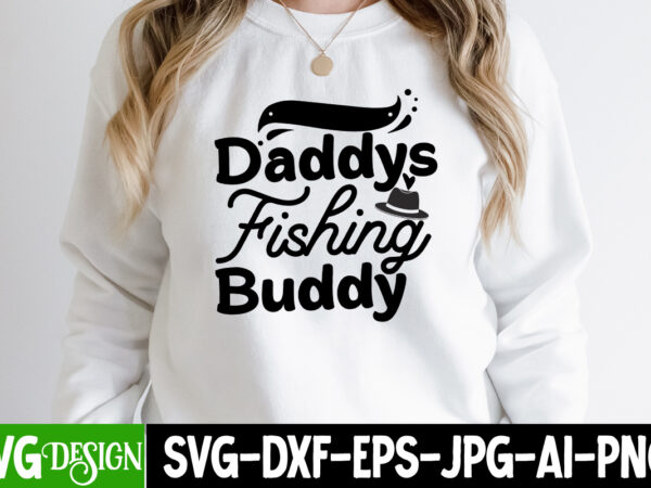 Daddys fishing buddy t-shirt design, daddys fishing buddy svg cut file, dad joke loading t-shirt design, dad joke loading svg cut file, father’s day bundle png sublimation design bundle,best dad
