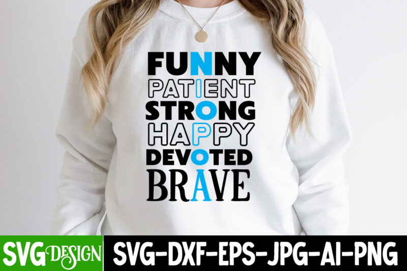 Funny Patient Happy Devoted Brave T-Shirt Design , Funny Patient Happy Devoted Brave SVG Cut File, Dad Joke Loading T-Shirt Design, Dad Joke Loading SVG Cut File, Father’s Day Bundle