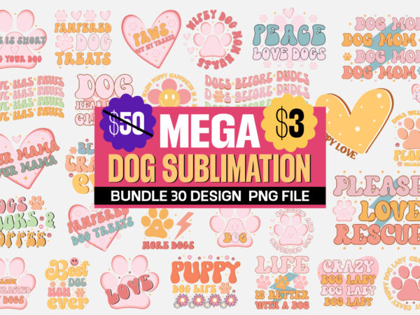 30 dog sublimation bundle,birthday dog svg, dog birthday svg, dog bandana svg, dog svg bundle, dog quote svg, dog bundle svg, animal lover svg, dog shirt svg,dog svg bundle, dog