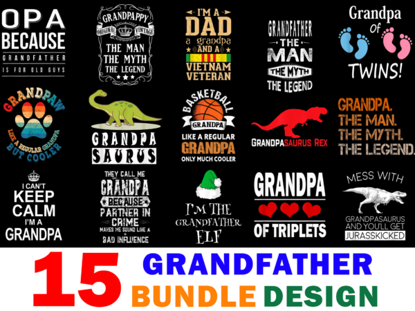 15 grandfather shirt designs bundle for commercial use part 2, grandfather t-shirt, grandfather png file, grandfather digital file, grandfather gift, grandfather download, grandfather design