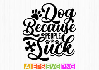 dog because people suck, dog shirts greeting tees, i love dogs illustration craft design