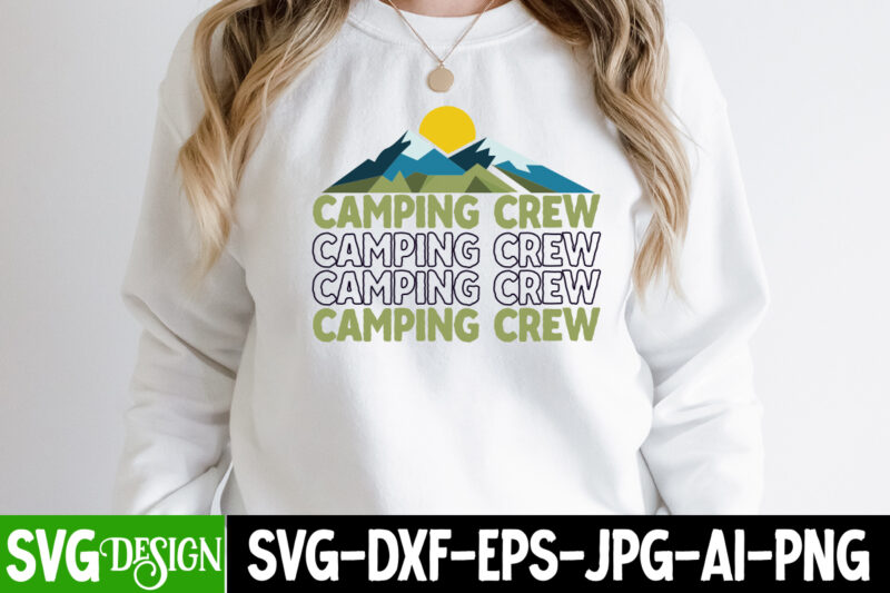 Camping Crew T-Shirt Design, Camping Crew SVG Cut File, Camping Sublimation Png, Camper Sublimation, Camping Png, Life Is Better Around The Campfire Png, Commercial Use ,Camping PNG Bundle, Camping Quote