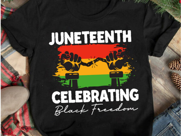 Juneteenth celebrating black freedom t-shirt design, juneteenth celebrating black freedom svg cut file, black history month t-shirt design .black history month svg cut file, 40 juneteenth svg png bundle, juneteenth