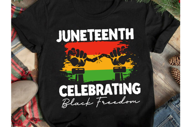 Juneteenth Celebrating Black Freedom T-Shirt Design, Juneteenth Celebrating Black Freedom SVG Cut File, Black History Month T-Shirt Design .Black History Month SVG Cut File, 40 Juneteenth SVG PNG bundle, juneteenth