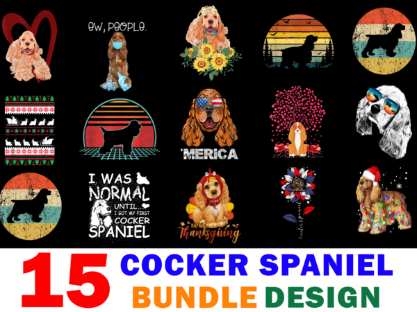 15 cocker spaniel shirt designs bundle for commercial use part 3, cocker spaniel t-shirt, cocker spaniel png file, cocker spaniel digital file, cocker spaniel gift, cocker spaniel download, cocker spaniel design