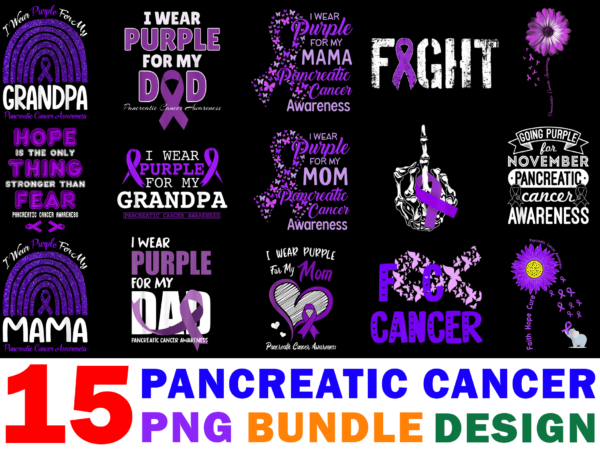 15 pancreatic cancer awareness shirt designs bundle for commercial use part 2, pancreatic cancer awareness t-shirt, pancreatic cancer awareness png file, pancreatic cancer awareness digital file, pancreatic cancer awareness gift,