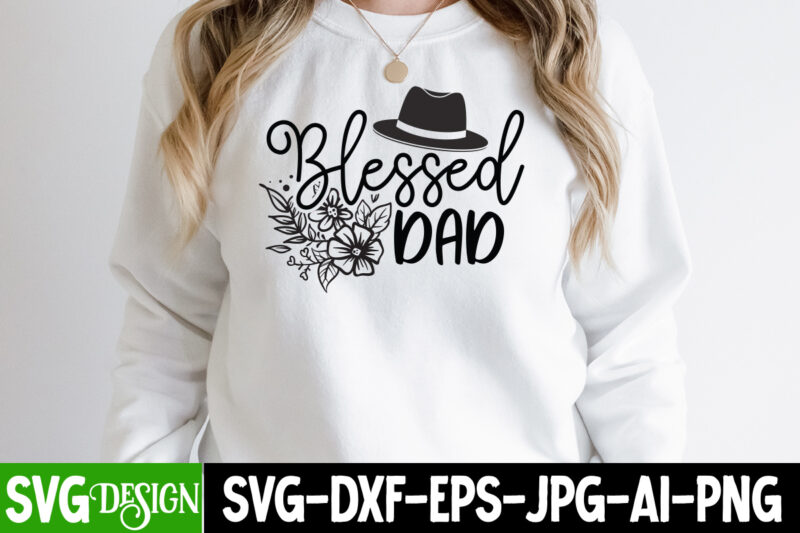 Blessed Dad T-Shirt Design, Blessed Dad SVG Cut File, Father’s Day Bundle Png Sublimation Design Bundle,Best Dad Ever Png, Personalized Gift For Dad Png, Father’s Day Fist Bump Set Png,