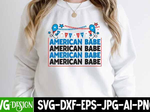 American babe t-shirt design, american babe vector t-shirt design, 4th of july svg bundle,4th of july sublimation bundle svg, 4th of july america png sublimation design, america png, retro png,