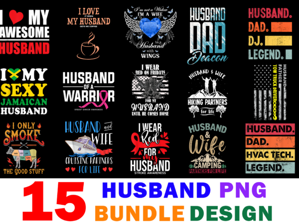 15 husband shirt designs bundle for commercial use part 2, husband t-shirt, husband png file, husband digital file, husband gift, husband download, husband design