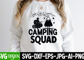 Camping Squad T-Shirt Design, Camping Squad SVG Cut File , Camping Sublimation Png, Camper Sublimation, Camping Png, Life Is Better Around The Campfire Png, Commercial Use ,Camping PNG Bundle, Camping